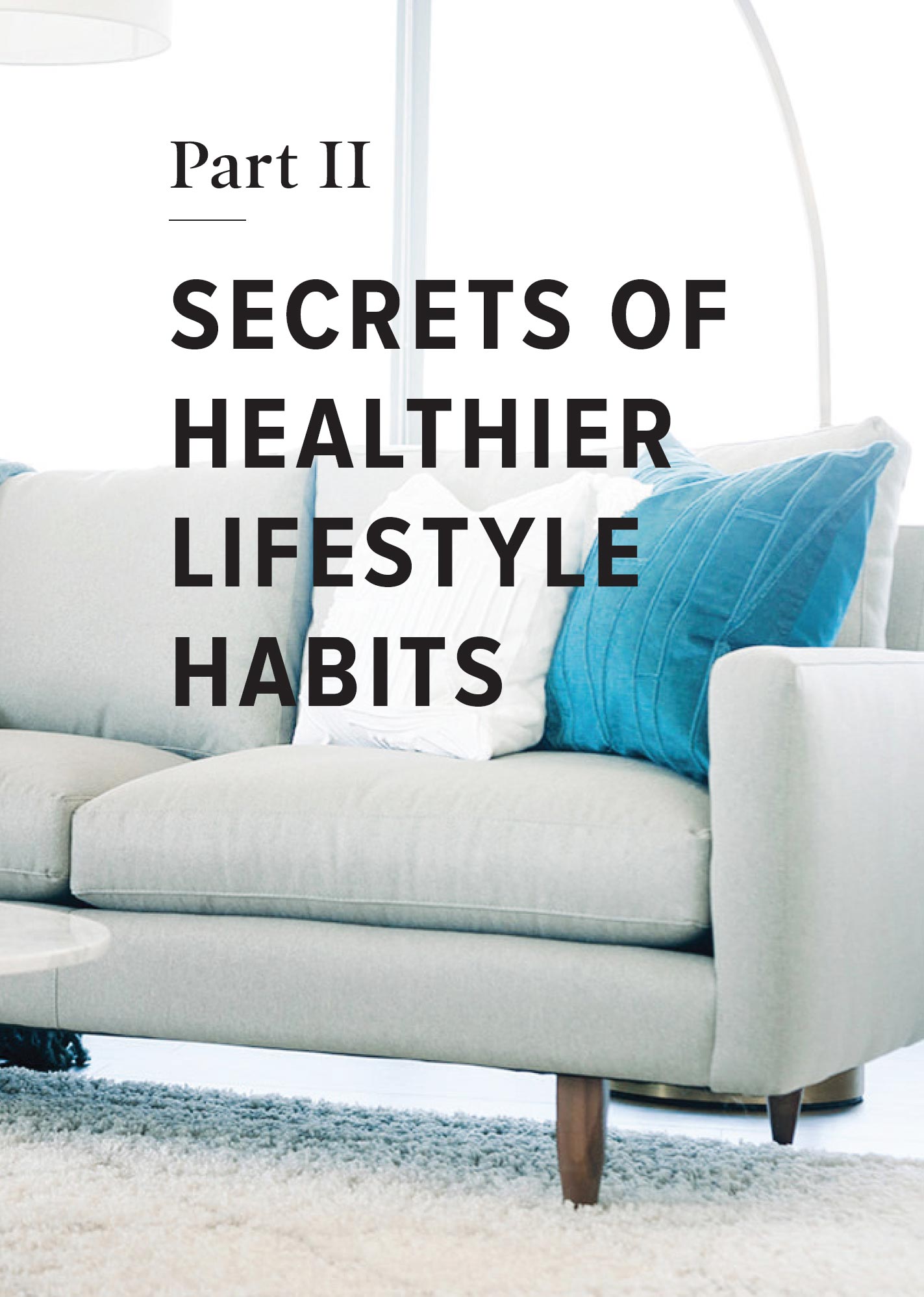Part II SECRETS OF HEALTHIER LIFESTYLE HABITS