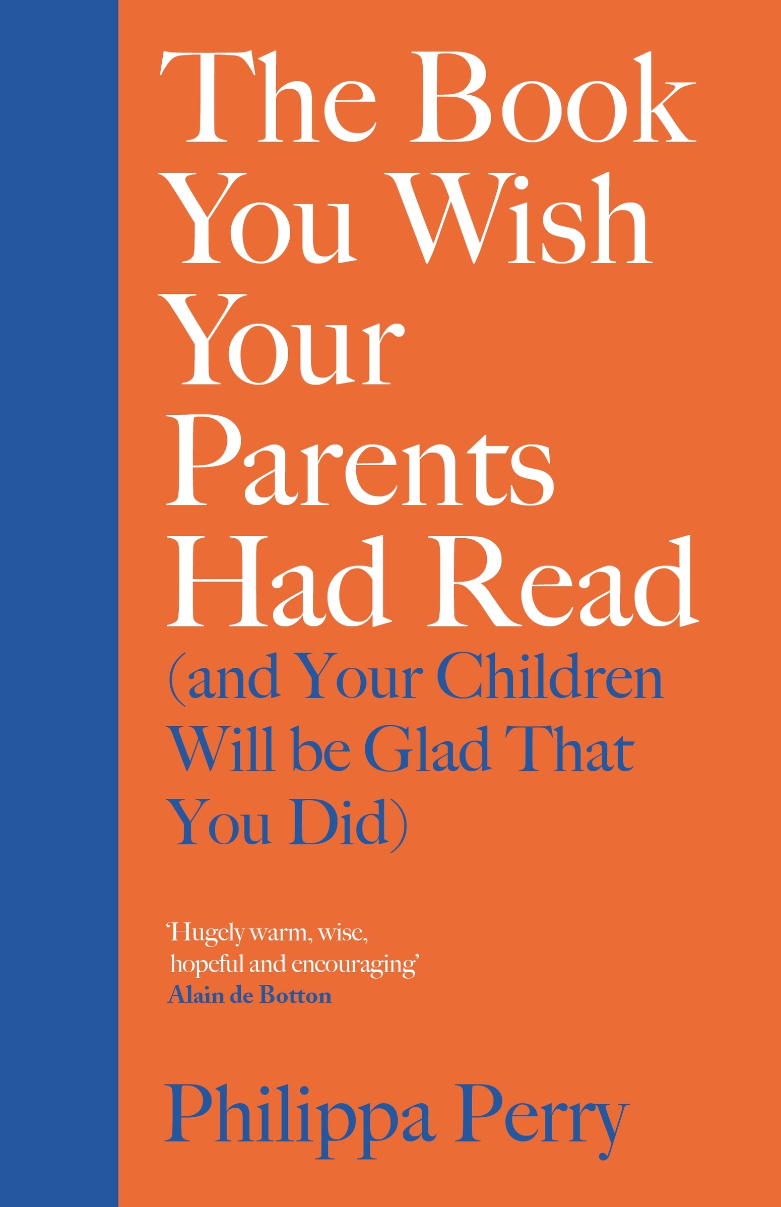 The Book You Wish Your Parents Had Read (and Your Children Will Be Glad That You Did)